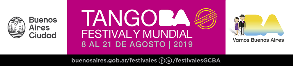 Tango BA Festival y Mundial de Tango. Del 9 al 22 de Agosto de 2018